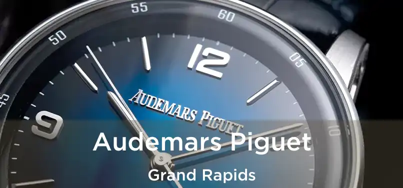 Audemars Piguet Grand Rapids