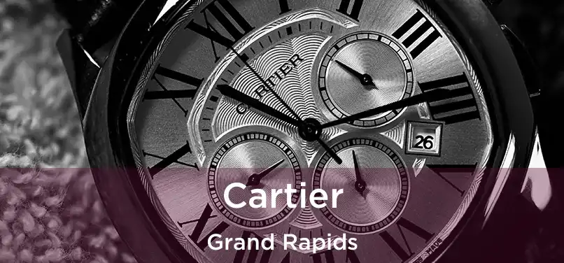 Cartier Grand Rapids