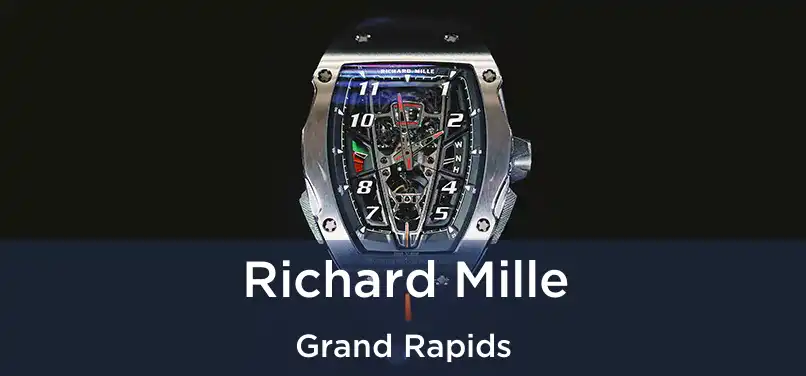 Richard Mille Grand Rapids