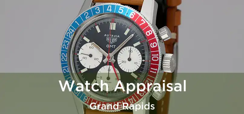 Watch Appraisal Grand Rapids